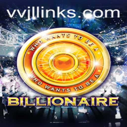 Unlocking the Excitement of Billionaire: The Ultimate Strategy Game with VVJL