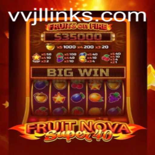 FruitNovaSuper40: An In-Depth Look at the Thrilling Casino Experience