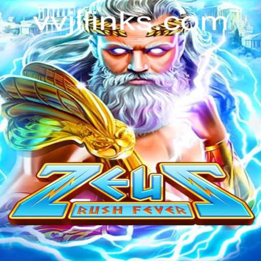 ZeusRushFever: Unleash the Power of the Gods in VVJL
